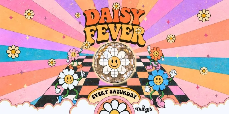 Daisy Fever Saturdays at Daisy's Bristol