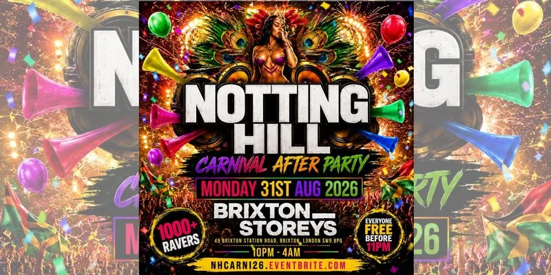 Notting Hill Carnival After Party - Everyone Free Before 11PM