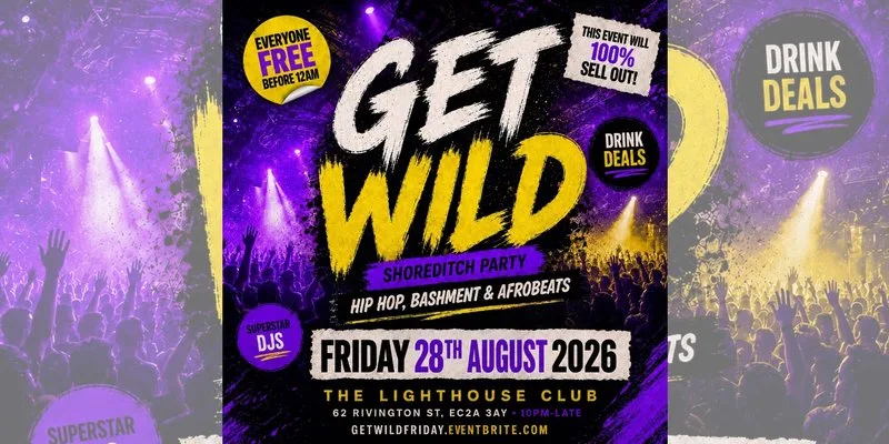 Get Wild - Shoreditch Party - Everyone Free Before 12AM at The Lighthouse Bar and Club