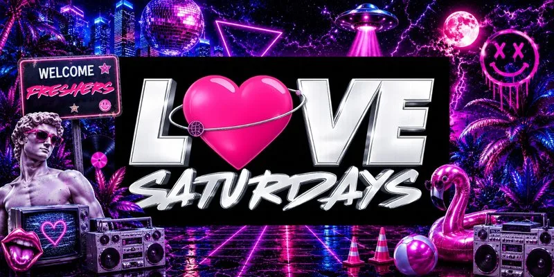LOVE SATURDAYS 💗 WELCOME FRESHERS