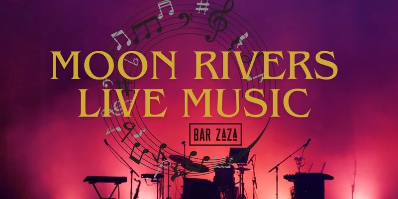 Moon Rivers at Bar ZaZa at Bar Zaza