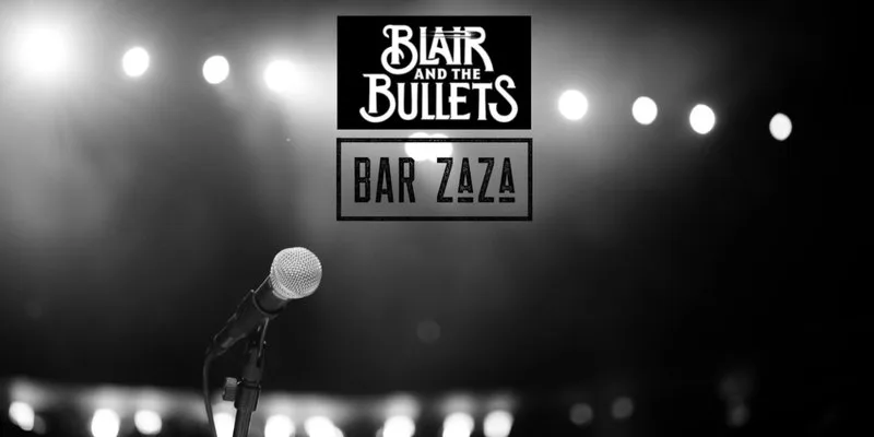Blair and the Bullets at Bar ZaZa