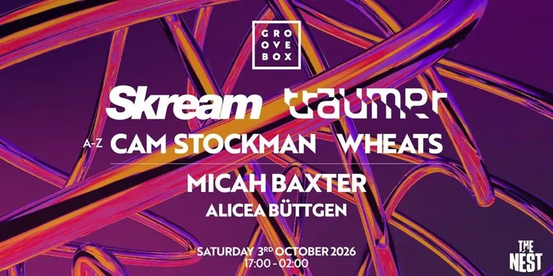 SKREAM, TRAUMER, WHEATS + MORE | Groovebox The Nest at The Nest