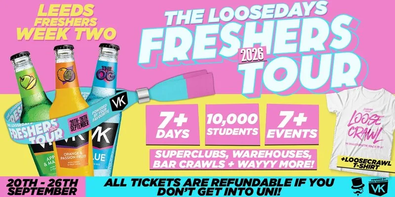 THE OFFICIAL VK X LOOSEDAYS UNI OF LEEDS BAND 2026 🤩💕 INCLUDES DVOTION @ THE WAREHOUSE, TROPILOCO @ HOME, MINT WAREHOUSE & FRESHERS FESTIVAL @ BEAVERWORKS + MORE // LESS THAN 50P PER EVENT 🪩⚡️ 7+ DAYS - 7+ EVENTS at Leeds city centre