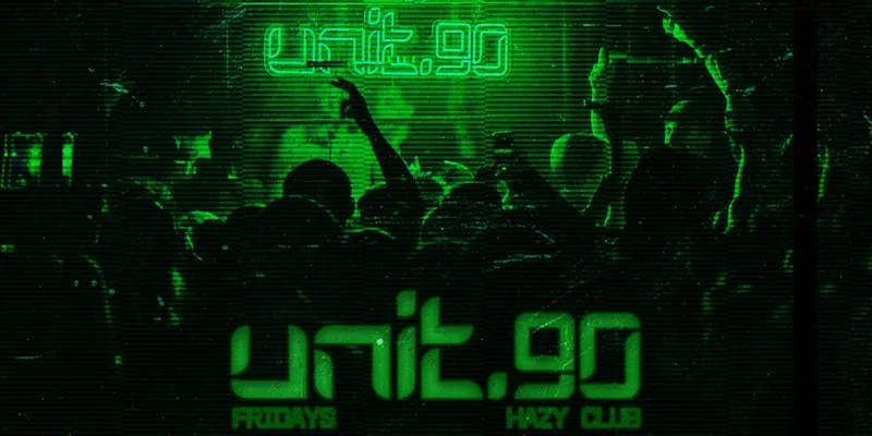 🧪 UNIT.90 SHEFFIELD // SIGN UP NOW 🧪 2 FLOORS OF MUSIC // FRIDAY 18th SEPT @ HAZY CLUB at Hazy Club