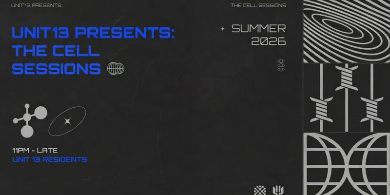 Unit 13 Presents: The Cell Sessions [FREE PARTY]