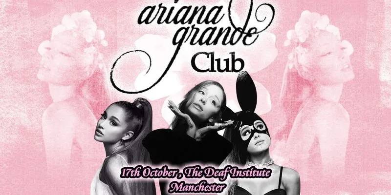 Ariana Grande Club (Manchester)