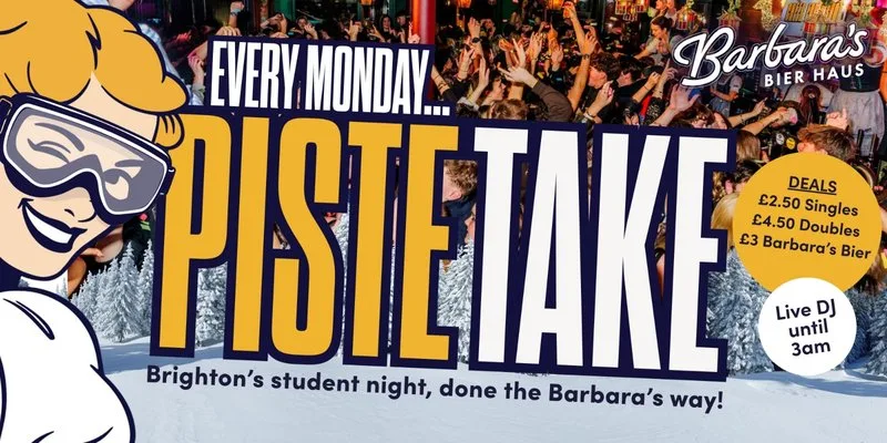 PisteTake Mondays 🔥 Student night at Barbara's Bier Haus Brighton