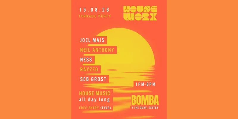 Houseworx Terrace Party | 15.08.26 | Bomba Exeter at Bomba