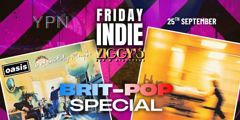 FRIDAY Indie at Ziggys BRITPOP SPECIAL at Tuesday Indie at Ziggys York