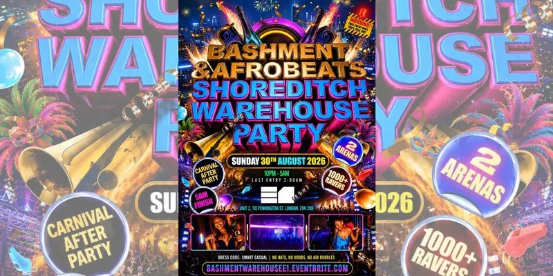 Bashment & Afrobeats - Shoreditch Warehouse Party at E1 London
