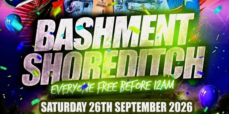 Bashment Shoreditch Party - Free Before Midnight