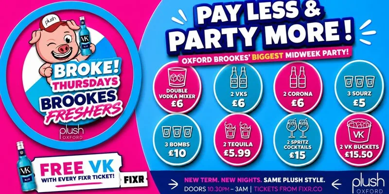 BROKE THURSDAYS - Oxford Brookes Fresher Special