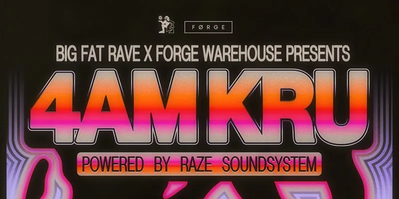 Big Fat Rave x FORGE: 4am Kru, Napes & Many More / Powered By Raze Sound System at FORGE