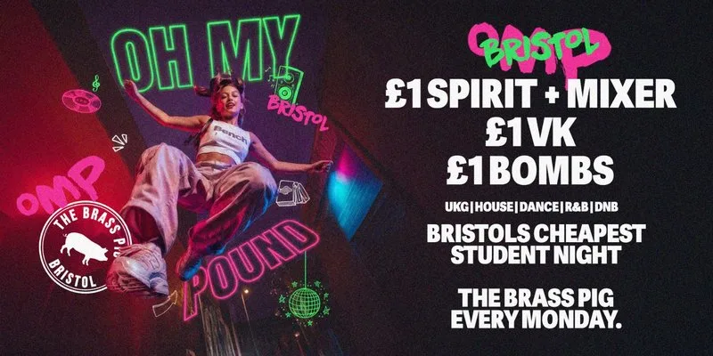 Bristol Freshers - Oh My Pound Mondays - £1 Drinks at The Brass Pig