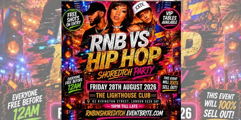 RNB  VS Hip Hop - Shoreditch Party - Everyone Free Before 12AM at The Lighthouse Bar and Club