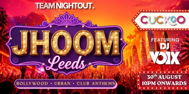 JHOOM : Bollywood Night Leeds at Cuckoo