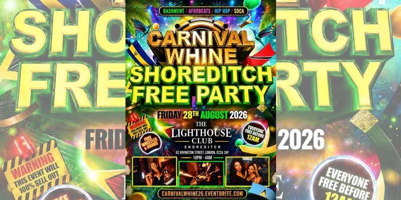 Carnival Whine - Shoreditch Free Party - Everyone Free Before 12AM at The Lighthouse Bar and Club
