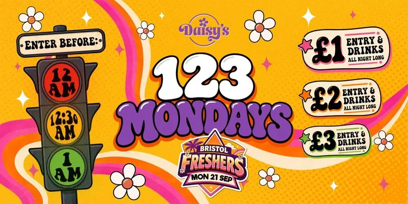 Bristol Freshers - 123 Mondays at Daisy's Bristol