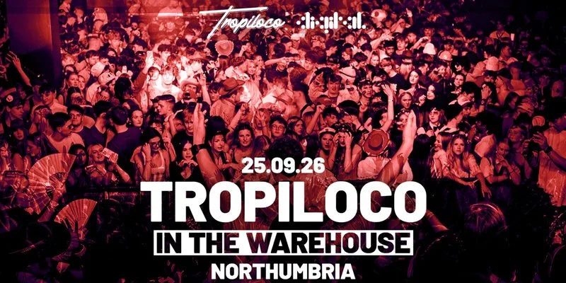 🪩🎪 TROPILOCO IN THE WAREHOUSE 🎪🪩 NEWCASTLE'S ONLY SUPERCLUB DIGITAL | 3000+ STUDENTS | NORTHUMBRIA UNI FRESHERS TOUR | NIGHT FIVE