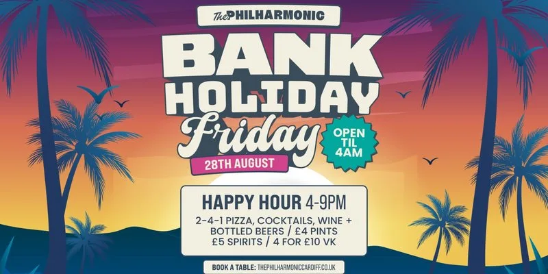 Bank Holiday Weekend: FRIDAY at The Philharmonic