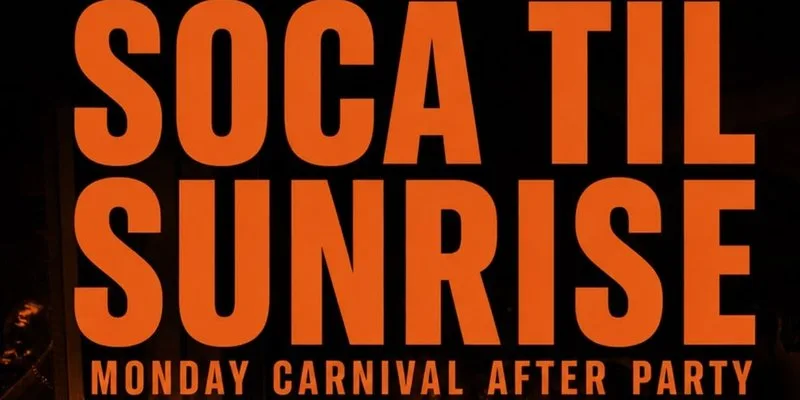 Soca Til Sunrise - Carnival After Party (Free Before 11PM)