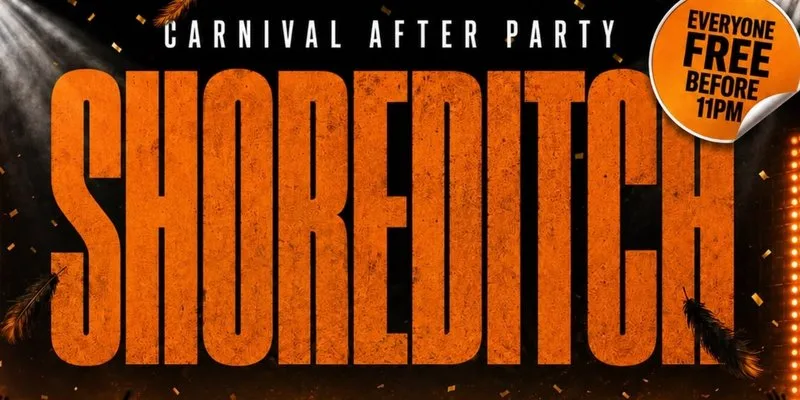 Shoreditch Carnival After Party - Everyone Free Before 11PM
