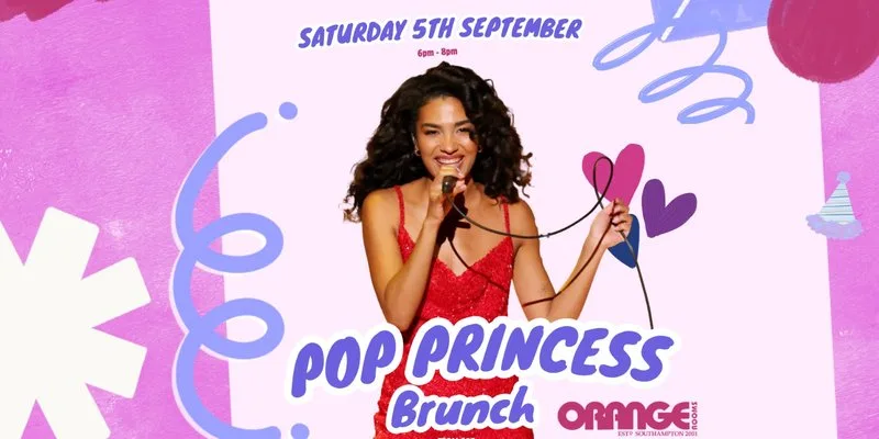 Pop Princess Brunch 6pm-8pm at Orange Rooms