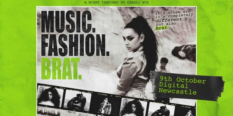 Music. Fashion. Brat. (Newcastle) at digital Newcastle