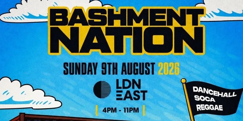 BASHMENT NATION at LDN EAST: JA Independence Block Day Party