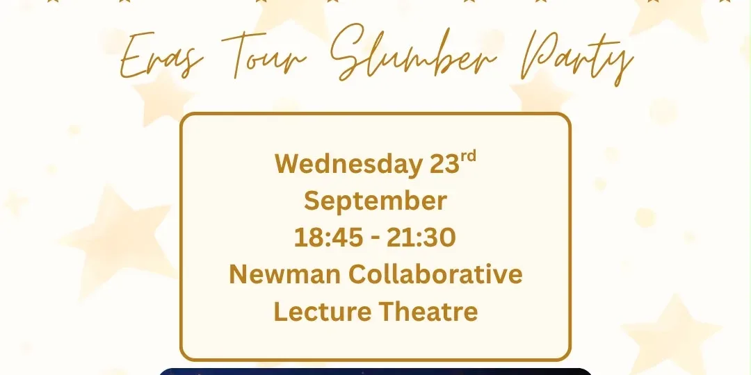 Eras Tour Slumber Party at Newman Collaborative LT (C/D), Peter Chalk, University of Exeter