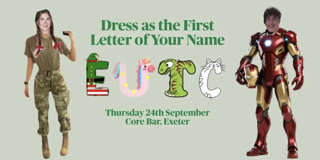 Dress as the First Letter of Your Name at Core exeter
