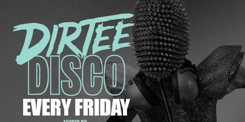 DIRTEE DISCO at Ten Mill Lane