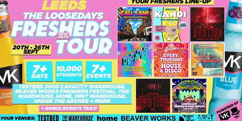 THE OFFICIAL VK X LOOSEDAYS UNI OF LEEDS BAND 2026 🤩💕 INCLUDES DVOTION XL @ TESTBED, TROPILOCO @ HOME, MINT WAREHOUSE & FRESHERS FESTIVAL @ BEAVERWORKS + MORE // LESS THAN £1 PER EVENT 🪩⚡️ 7+ DAYS - 7+ EVENTS at Leeds city centre