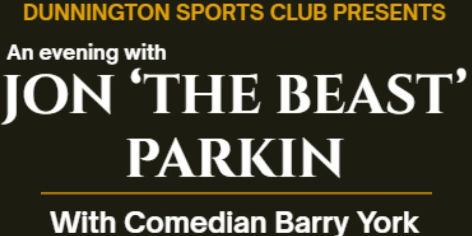 An evening with Jon 'The Beast' Parkin at Dunnington Sports Club