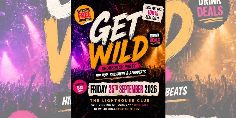 Get Wild Shoreditch Party - Everyone Free Before 12AM