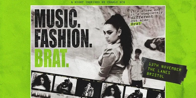 Music. Fashion. Brat. (Bristol)