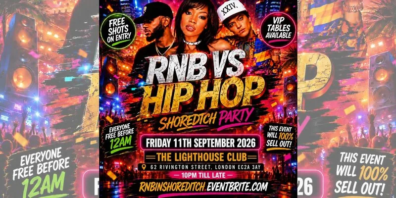 RNB VS Hip Hop - Shoreditch Party - Everyone Free Before 12AM at The Lighthouse Bar and Club