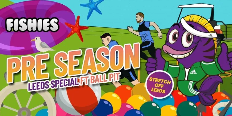 Fishies Leeds Pre Season Ft BALL PIT (The Warm Up) at O2 Academy Leeds