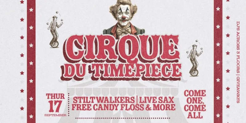 Cirque Du Timepiece at Timepiece Nightclub
