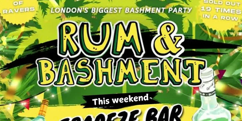 RUM & BASHMENT - London's Wildest Bashment Party at Trapeze Bar