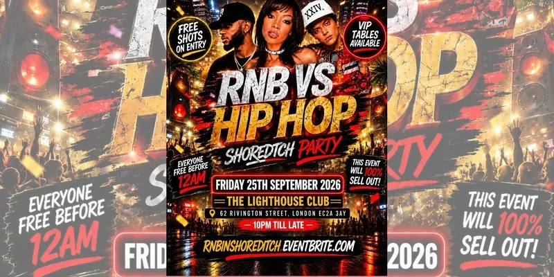 RNB VS Hip Hop - Shoreditch Party - Everyone Free Before 12AM