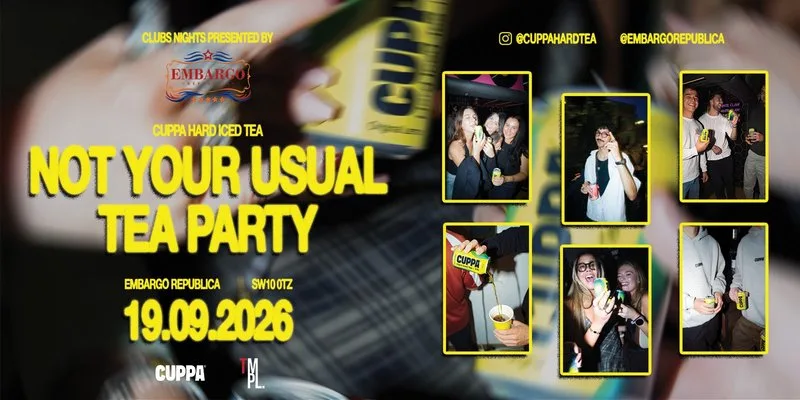 Cuppa Hard Ice Tea- Not your usual Tea Party at Embargo Republica- Sat 19th Sept at Embargo Republica