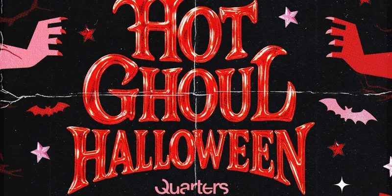 CU NEXT TUESDAY | 🦇 HOT GHOUL HALLOWEEN 🦇 | 27/10/2026 at Quarters Brighton
