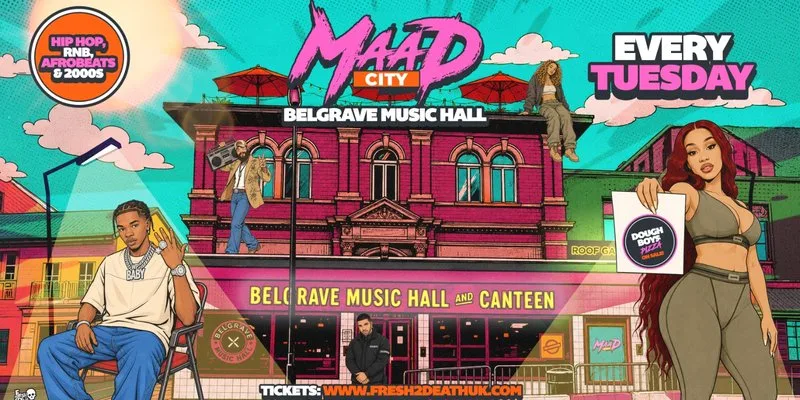 MAAD CITY at Belgrave Music Hall- Every Tuesday