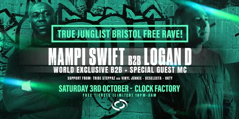 True Junglist FREE RAVE - Mampi Swift B2B Logan D [First-Ever B2B] + Special Guest MC at Clock Factory Bristol