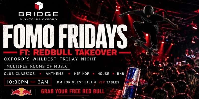 FOMO Fridays + Redbull Takeover‼️ at Bridge Oxford