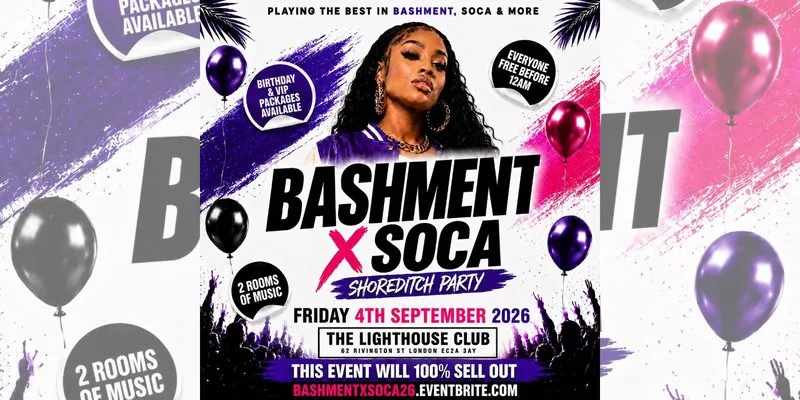 Bashment X Soca - Shoreditch Party - Everyone Free Before 12AM at The Lighthouse Bar and Club