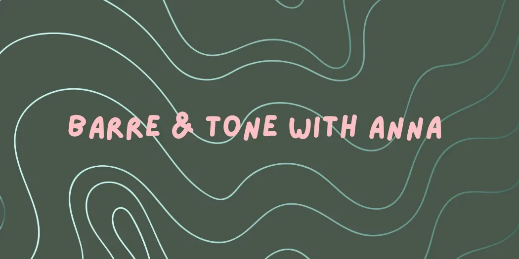 Barre & Tone with Anna at Lemon Grove