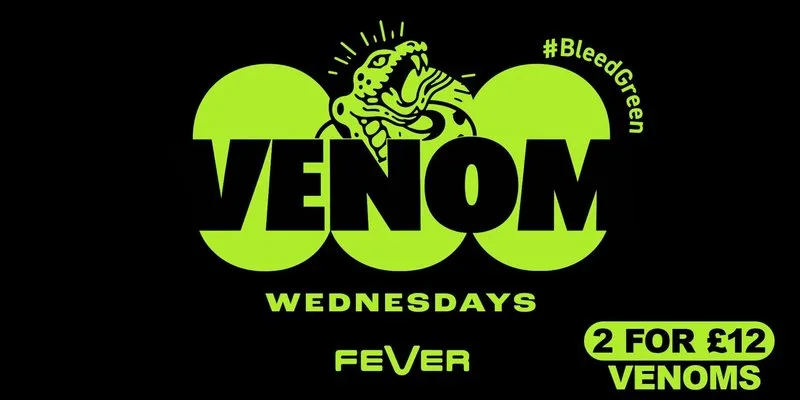 Venom Wednesday at Fever Exeter